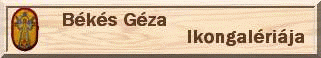 Békés Géza ikonfestőművész honlapja